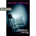 Zwanenzang 9789061124771 Loes den Hollander, Boeken, Verzenden, Gelezen, Loes den Hollander