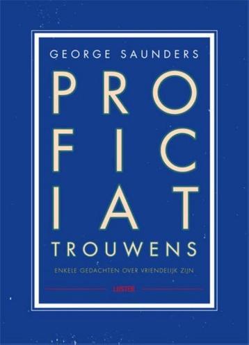 Proficiat, trouwens 9789460581403 George Saunders, Verzenden, George Saunders