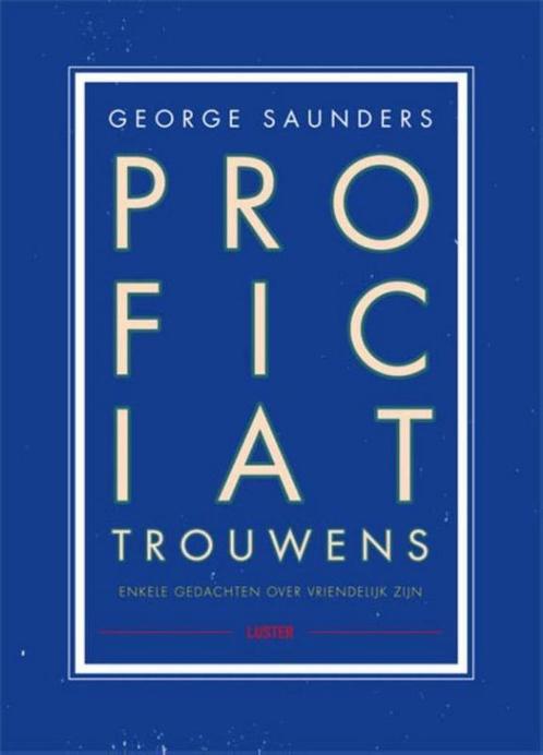 Proficiat, trouwens 9789460581403 George Saunders, Boeken, Literatuur, Gelezen, Verzenden