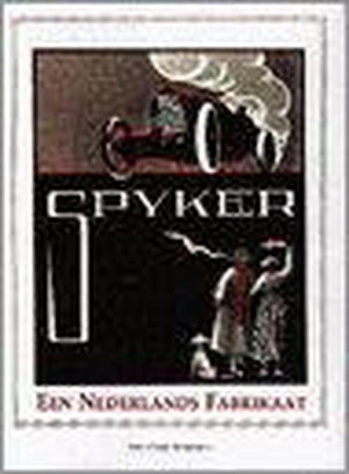 Spyker, een Nederlands fabrikaat 9789080416512, Livres, Livres Autre, Envoi