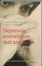 Depressie Overwinnen Met Aandacht 9789057122002, Boeken, Gelezen, J.R. Macquaid, P.E. Carmona, Verzenden