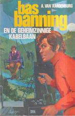 Bas Banning en de Geheimzinnige Kabelbaan 9789026111020, Gelezen, A. van Aardenburg, Verzenden