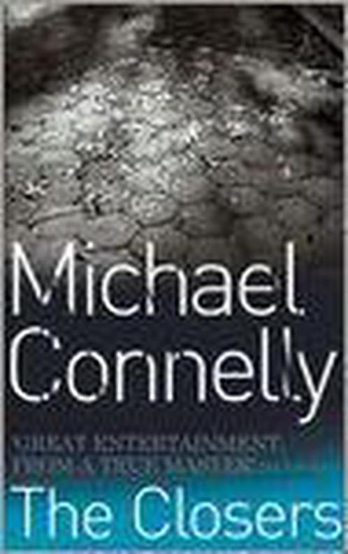 The Closers (Harry Bosch)-Michael Connelly, 9780752864648, Livres, Livres Autre, Envoi