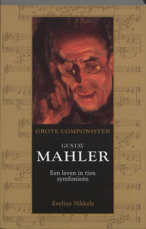 Gustav Mahler 1860-1911 / Grote componisten 9789089751270, Boeken, Overige Boeken, Zo goed als nieuw, Verzenden