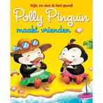 YoYo Books Polly Pinguin maakt vrienden 9789461514950, Livres, Livres pour enfants | Jeunesse | 10 à 12 ans, Schrijver, Verzenden