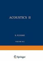 Akustik II / Acoustics II.by Leonard, W. New   =, Rohn Truell, R. W. Leonard, A. Barone, Charles Elbaum, B. E. Noltingk, Verzenden