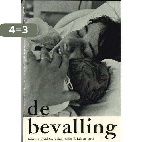 De Bevalling (Fotoboek) 9789060142103 Leisen, Boeken, Overige Boeken, Gelezen, Verzenden