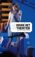 Naar het theater 9789025368401 Kester Freriks, Verzenden, Kester Freriks