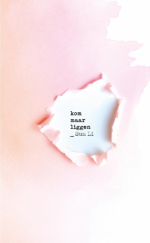 Kom maar liggen 9789028243101 Sun Li, Livres, Romans, Envoi