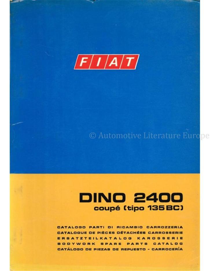 1969 FIAT DINO 2400 COUPE (TIPO 135BC) CARROSSERIE, Autos : Divers, Modes d'emploi & Notices d'utilisation