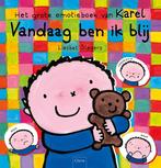 Karel en Kaatje  -   Vandaag ben ik blij 9789044815214, Liesbet Slegers, Verzenden