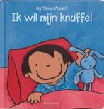 Ik wil mijn knuffel 9789044803358 Kathleen Amant, Livres, Livres pour enfants | 0 an et plus, Verzenden, Kathleen Amant