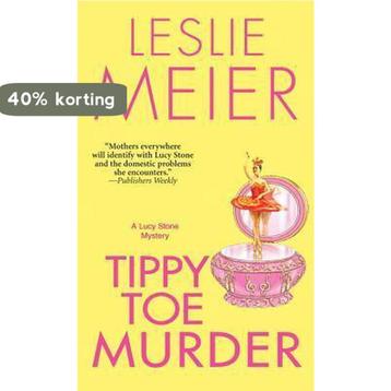 Tippy-Toe Murder 9780758285829 Leslie Meier, Verzenden, Leslie Meier