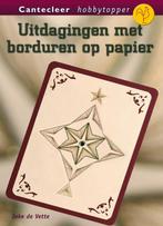Uitdagingen met borduren op papier / Cantecleer hobbytopper, Verzenden, Gelezen, J. de Vette
