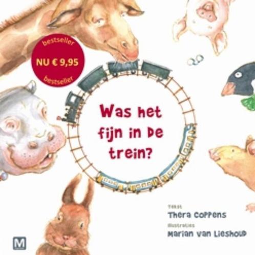 Was het fijn in de trein? 9789460680519 Thera Coppens, Livres, Livres pour enfants | 4 ans et plus, Envoi