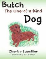 Butch the One-Of-A-Kind Dog. Standifer, Charlcy   ., Standifer, Charlcy, Verzenden