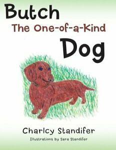 Butch the One-Of-A-Kind Dog. Standifer, Charlcy   ., Livres, Livres Autre, Envoi
