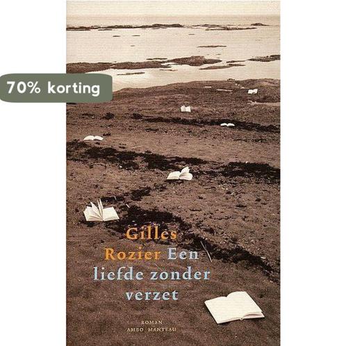 Liefde Zonder Verzet 9789076341859 Gilles Rozier, Boeken, Romans, Gelezen, Verzenden