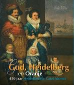 God, Heidelberg en Oranje 9789043519762, Karla-Boersma Apperloo, Herman J. Selderhuis, Verzenden