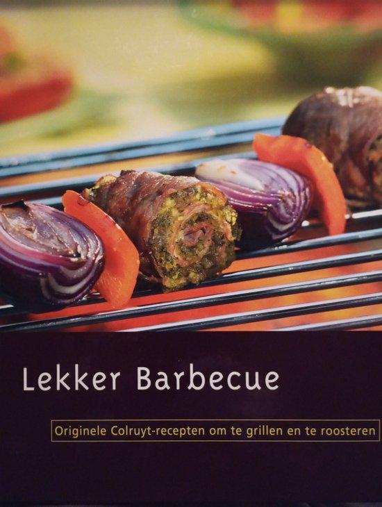 LEKKER BARBEQUE Originele Colruyt-recepten om te grillen en, Boeken, Overige Boeken, Gelezen, Verzenden