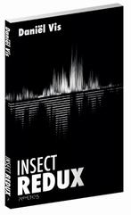 Insect Redux 9789044634938 Daniël Vis, Verzenden, Zo goed als nieuw, Daniël Vis