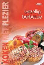 Koken Met Plezier Gezellig: Barbecue 9789036617789, Onbekend, Verzenden