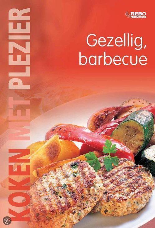 Koken Met Plezier Gezellig: Barbecue 9789036617789, Livres, Livres de cuisine, Envoi