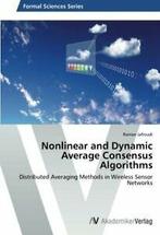 Nonlinear and Dynamic Average Consensus Algorithms. Raman, Boeken, Verzenden, Zo goed als nieuw, Jafroudi Raman