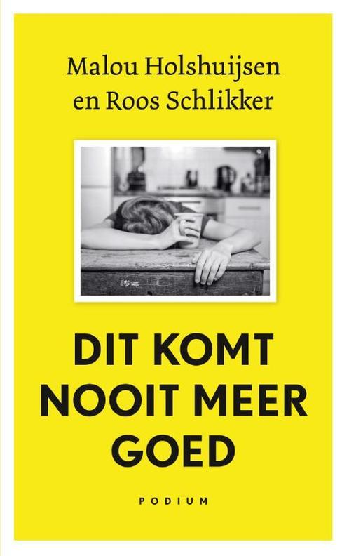 Dit komt nooit meer goed 9789463812221 Malou Holshuijsen, Boeken, Overige Boeken, Zo goed als nieuw, Verzenden