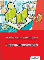 Kaufmann/Kauffrau für Büromanagement: Rechnungswesen: Sc..., Holtmann, Sabine, Hellmers, Günter, Verzenden