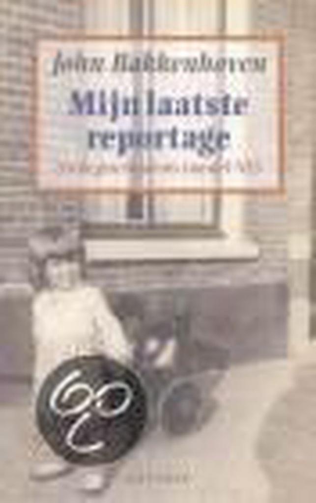 Mijn laatste reportage 9789026117947 J. Bakkenhoven, Boeken, Geschiedenis | Wereld, Gelezen, Verzenden
