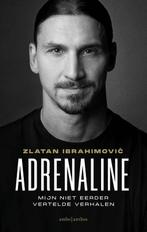 Adrenaline 9789026358784 Zlatan Ibrahimovic, Boeken, Verzenden, Zo goed als nieuw, Zlatan Ibrahimovic