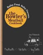 The Bowlers Meatball Cookbook 9781845337490, Jez Felwick, Verzenden