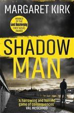 Shadow Man 9781409165514 Margaret Kirk, Boeken, Verzenden, Gelezen, Margaret Kirk