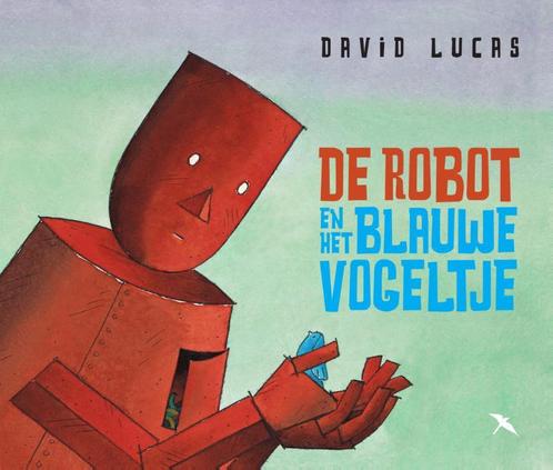De robot en het blauwe vogeltje 9789492168245, Livres, Livres pour enfants | 4 ans et plus, Envoi