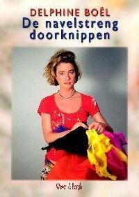 Delphine. De navelstreng doornippen 9789078902225 D. Boel, Boeken, Kunst en Cultuur | Beeldend, Zo goed als nieuw, Verzenden