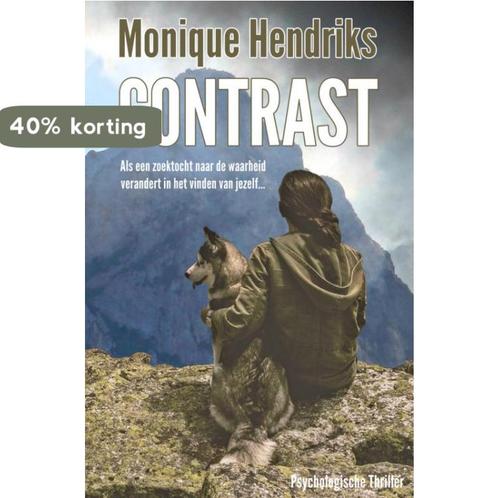 Contrast 9789463427883 Monique Hendriks, Boeken, Thrillers, Gelezen, Verzenden