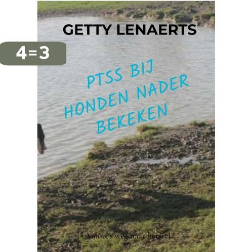 PTSS BIJ HONDEN NADER BEKEKEN 9789464927597 getty lenaerts, Boeken, Hobby en Vrije tijd, Gelezen, Verzenden