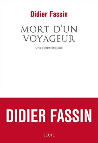 Mort dun voyageur. Une contre-enquête, Fassin, Didier, Livres, Livres Autre, Envoi