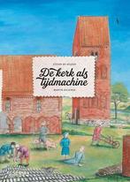 De kerk als tijdmachine 9789462582743 Martin Hillenga, Verzenden, Zo goed als nieuw, Martin Hillenga