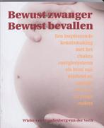 Bewust zwanger bewust bevallen 9789038919546, Zo goed als nieuw, Wieke van Woudenberg-Van der Veen, Wieke van Woudenberg-Van der Veen
