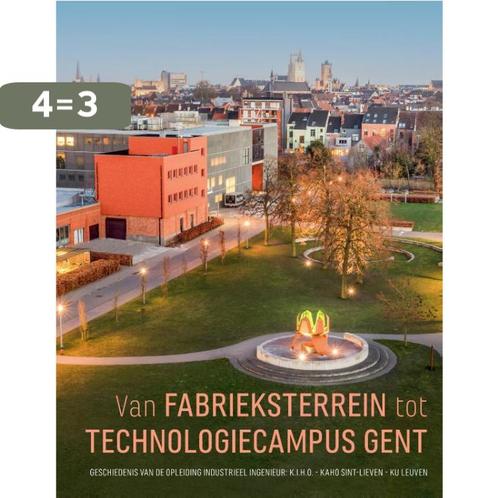 Van fabrieksterrein tot Technologiecampus Gent 9789462701977, Boeken, Geschiedenis | Stad en Regio, Zo goed als nieuw, Verzenden