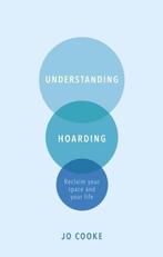 Understanding Hoarding - Jo Cooke - 9781847094537 - Paperbac, Livres, Verzenden