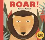 Roar A Book of Animal Sounds 9781408891292 Katerina Kerouli, Verzenden, Katerina Kerouli