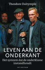 Leven aan de onderkant 9789027499172 Theodore Dalrymple, Boeken, Verzenden, Gelezen, Theodore Dalrymple