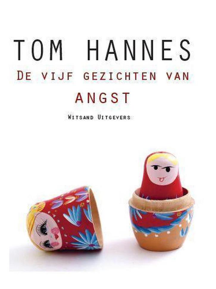 De vijf gezichten van angst 9789490382674 Tom Hannes, Boeken, Psychologie, Gelezen, Verzenden