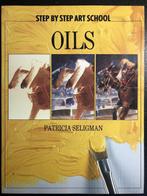 Step by Step Art School: Oils 9780753704349, Livres, Verzenden, Patricia Seligman