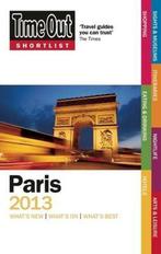 Time Out Shortlist Paris 2013 9781846702730 Time Out Guides, Livres, Verzenden, Time Out Guides