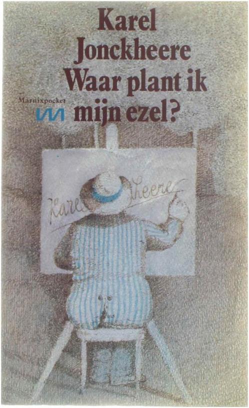 Waar plant ik mijn ezel 9789022304495 Karel Jonckheere, Boeken, Overige Boeken, Gelezen, Verzenden