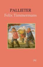 Pallieter 9789491618611 Felix Timmermans, Verzenden, Zo goed als nieuw, Felix Timmermans